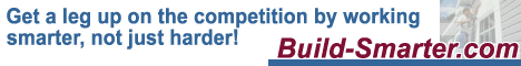 Get a leg up on the competition by working smarter, not just harder! Visit Build-smarter.com for more information!